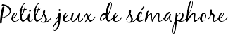 Petits jeux de sémaphore