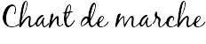 Chant de marche