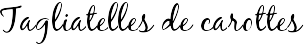 Tagliatelles de carottes