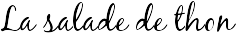 La salade de thon