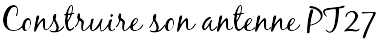 Construire son antenne PT27
